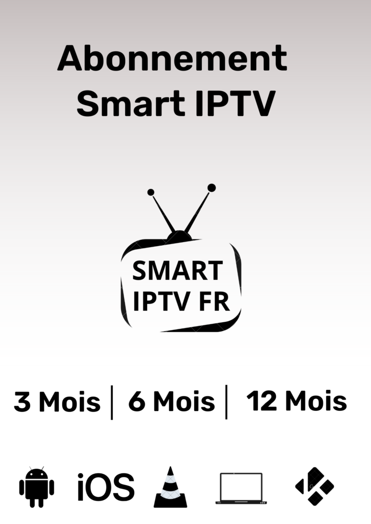 Abonnement IPTV Meilleur Abonnement Smart IPTV pour 2025